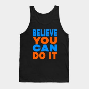 Believe you can do it Tank Top